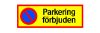 Skylt Parkering Förbjuden 