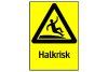 Skylt Varning Halkrisk