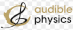 Audible Physics