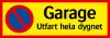 Skylt Parkering Förbjuden Garage Utfart 